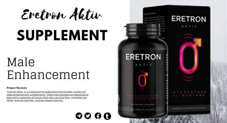 Eretron Aktiv Male Enhancement Reviews (Italy) 100% Benefits or No Side Effects And Good Result