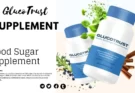 GlucoTrust Reviews (Blood Sugar supplement) Read Ingredients, Benefits, Side Effects & Affordable Price