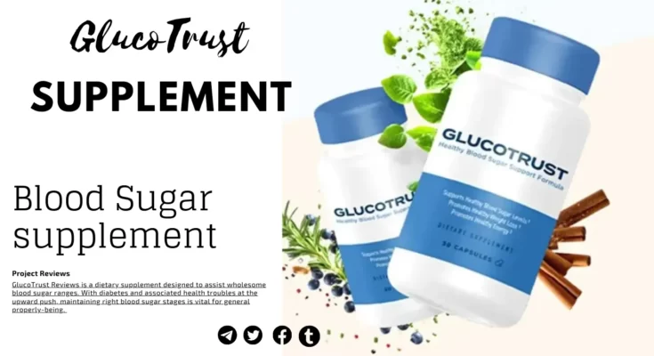 GlucoTrust Reviews (Blood Sugar supplement) Read Ingredients, Benefits, Side Effects & Affordable Price