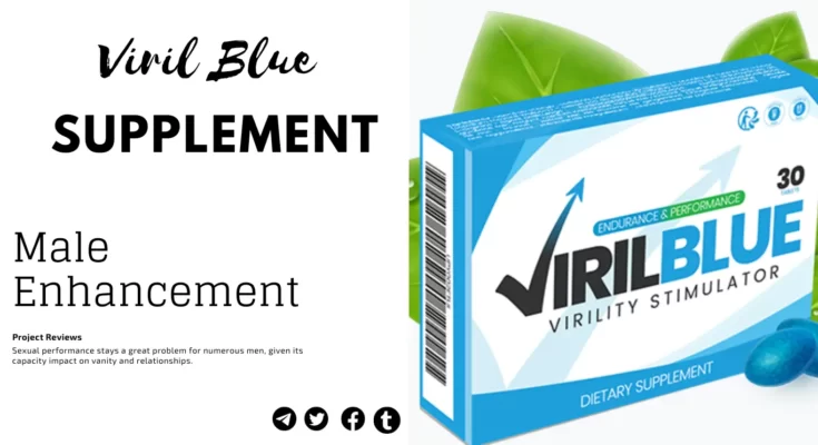 Virilblue (France) Reviews, Information And Effectiveness of This Product For Male Enhancement
